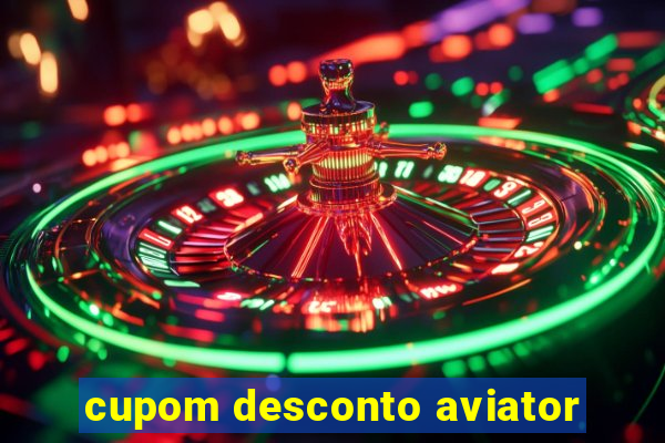 cupom desconto aviator